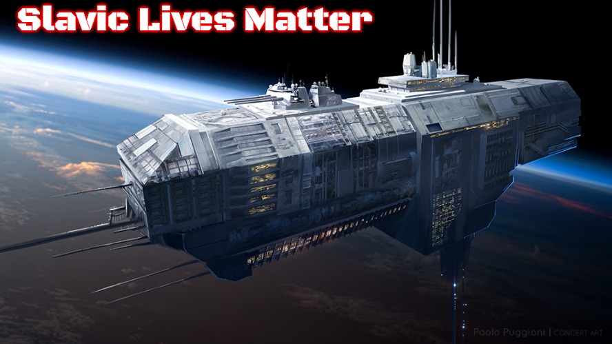 Spaceship | Slavic Lives Matter | image tagged in spaceship,slavic | made w/ Imgflip meme maker