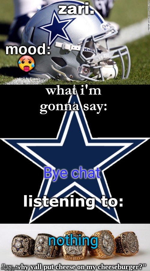 zari's revised cowboys announcement temp | 🥵; Bye chat; nothing | image tagged in zari's revised cowboys announcement temp | made w/ Imgflip meme maker