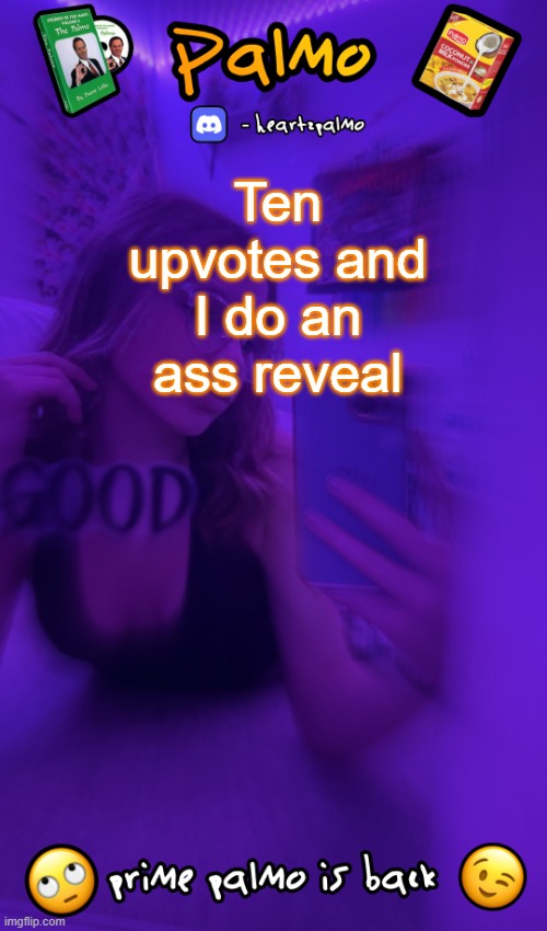 follow me plsss | Ten upvotes and I do an ass reveal | image tagged in follow me plsss | made w/ Imgflip meme maker