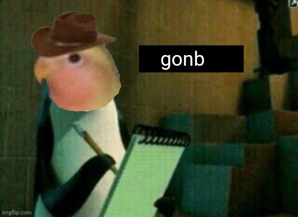 Gonb | gonb | image tagged in noted | made w/ Imgflip meme maker