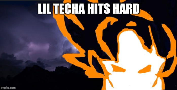 Also hi | LIL TECHA HITS HARD | image tagged in lowteirgoob | made w/ Imgflip meme maker