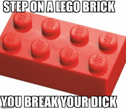 if you are a guy who has stepped on a lego, might as well become transgender. | image tagged in stepping on a lego | made w/ Imgflip meme maker
