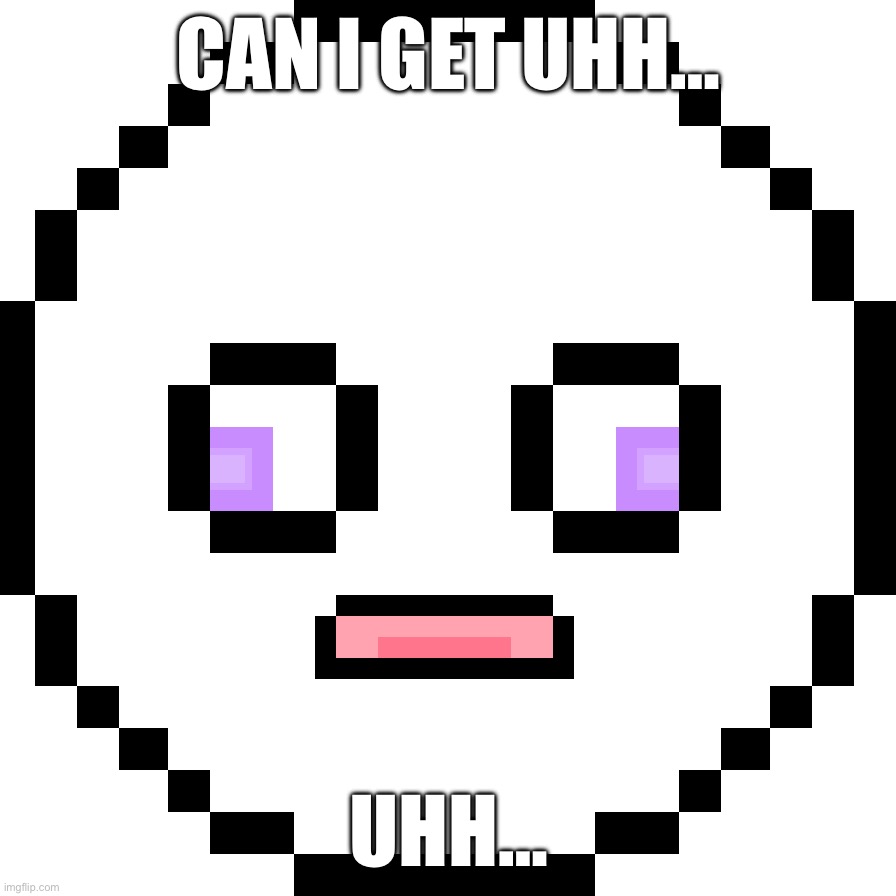 CAN I GET UHH… UHH… | made w/ Imgflip meme maker