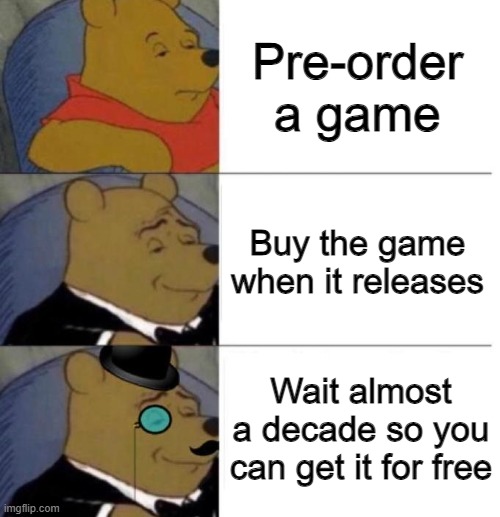 For me gta 6 will be released in 2035 | Pre-order a game; Buy the game when it releases; Wait almost a decade so you can get it for free | image tagged in tuxedo winnie the pooh 3 panel,memes,funny,lmao,gaming,relatable | made w/ Imgflip meme maker