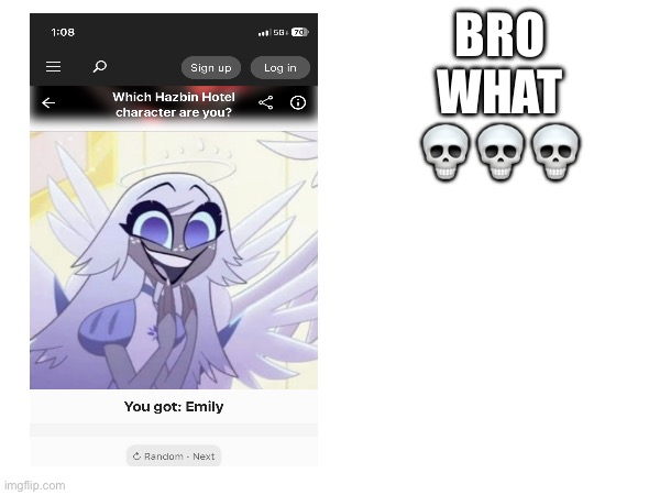 I mean… | BRO WHAT 💀💀💀 | image tagged in hazbin hotel,what,unexpected,unexpected results | made w/ Imgflip meme maker