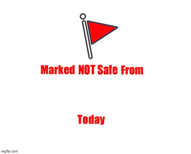 Not marked safe Blank Meme Template