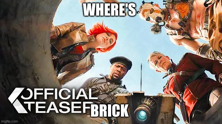 WHERE'S; BRICK | image tagged in borderlands,gaming | made w/ Imgflip meme maker
