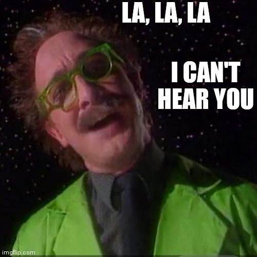 Singing Forestor | LA, LA, LA; I CAN'T HEAR YOU | image tagged in funny | made w/ Imgflip meme maker