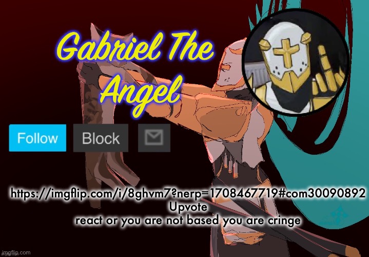 gabriel is hot I think | https://imgflip.com/i/8ghvm7?nerp=1708467719#com30090892 Upvote react or you are not based you are cringe | image tagged in gabriel temp | made w/ Imgflip meme maker