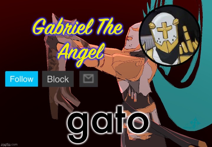 gabriel is hot I think | gato | image tagged in gabriel temp | made w/ Imgflip meme maker