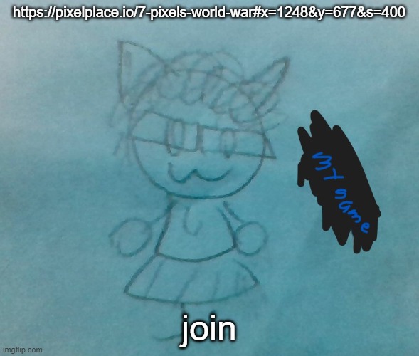 https://pixelplace.io/7-pixels-world-war#x=1248&y=677&s=400 | https://pixelplace.io/7-pixels-world-war#x=1248&y=677&s=400; join | image tagged in bda neko arc | made w/ Imgflip meme maker