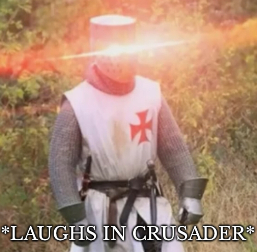 Laughs in crusader Blank Meme Template