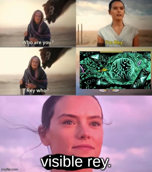 reyman | visible rey. | image tagged in reyman | made w/ Imgflip meme maker