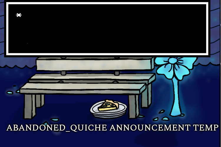 abandoned_quiche announcement temp Blank Meme Template