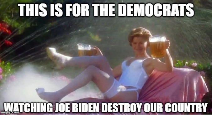 We told you, you voted for it anyway | THIS IS FOR THE DEMOCRATS; WATCHING JOE BIDEN DESTROY OUR COUNTRY | image tagged in make america great again,maga,shithole,dementia,happy gilmore,delusional | made w/ Imgflip meme maker
