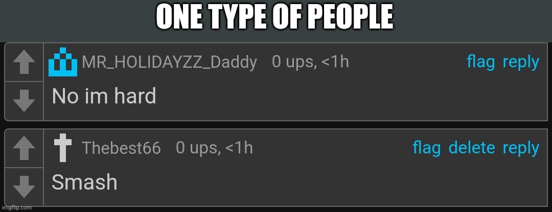 ONE TYPE OF PEOPLE | made w/ Imgflip meme maker