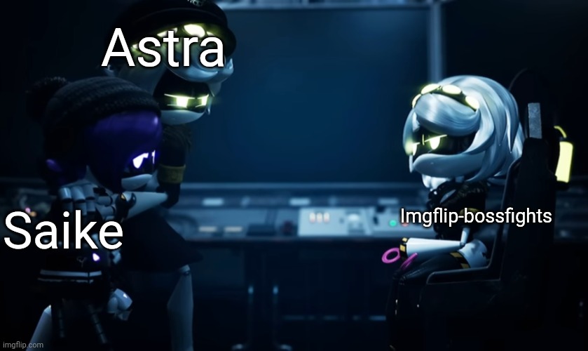 Astra: this is going too far. | Astra; Imgflip-bossfights; Saike | image tagged in n protecting uzi | made w/ Imgflip meme maker