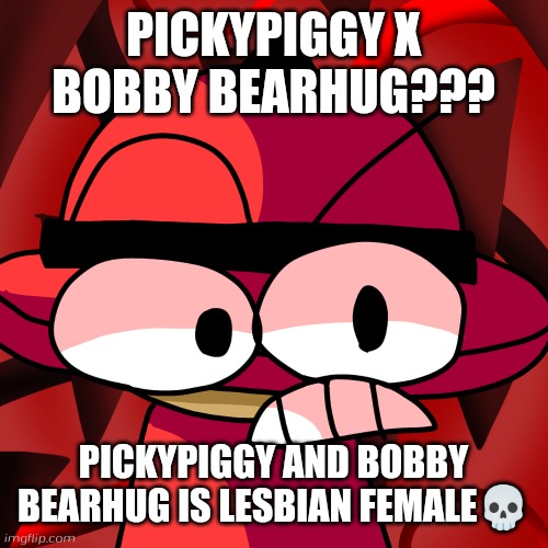 I'm not support LGBTQ and I'm Muslim LMAO | PICKYPIGGY X BOBBY BEARHUG??? PICKYPIGGY AND BOBBY BEARHUG IS LESBIAN FEMALE💀 | image tagged in bambox live reaction,smiling critters,dave and bambi,vs banbodi,bambox,poppy playtime | made w/ Imgflip meme maker