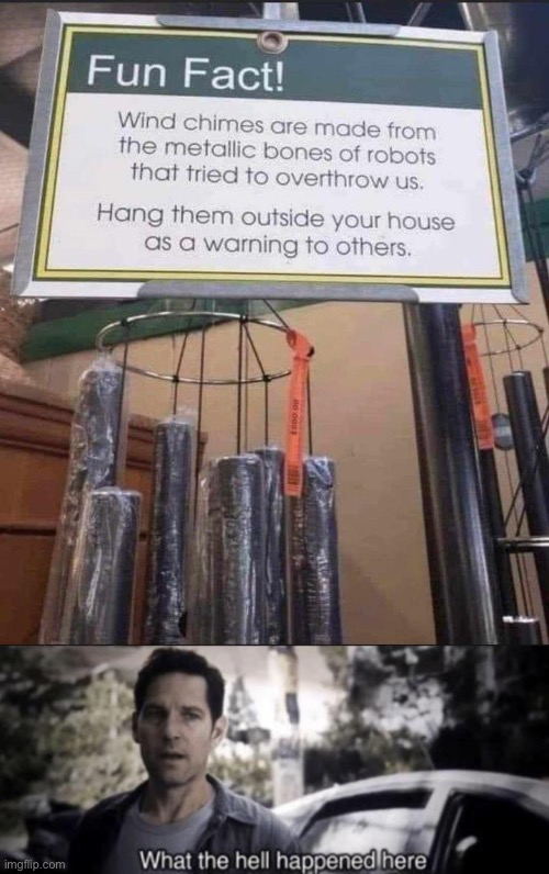 Wind chimes | image tagged in what the hell happened here,robots | made w/ Imgflip meme maker