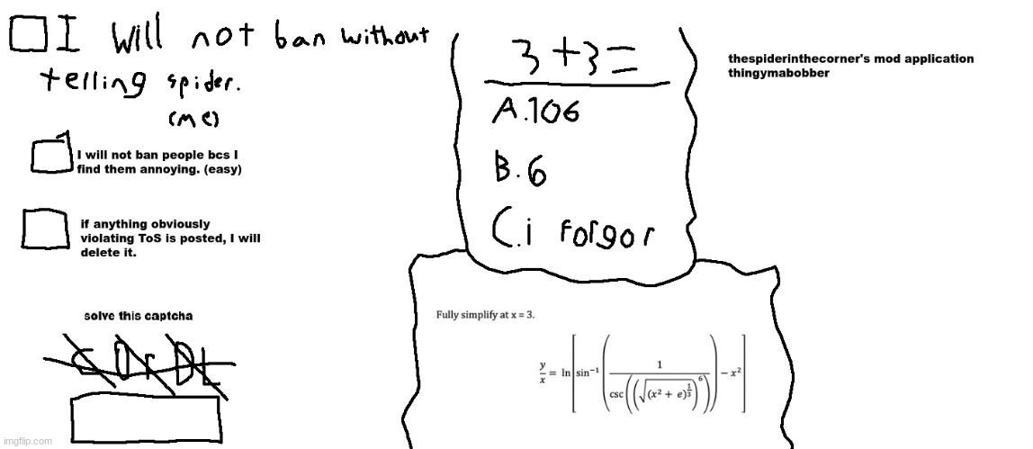 thespiderinthecorner's mod application thingymabobber | image tagged in thespiderinthecorner's mod application thingymabobber | made w/ Imgflip meme maker