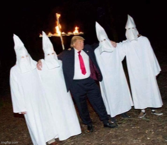 Trump is KKK  | image tagged in trump is kkk | made w/ Imgflip meme maker
