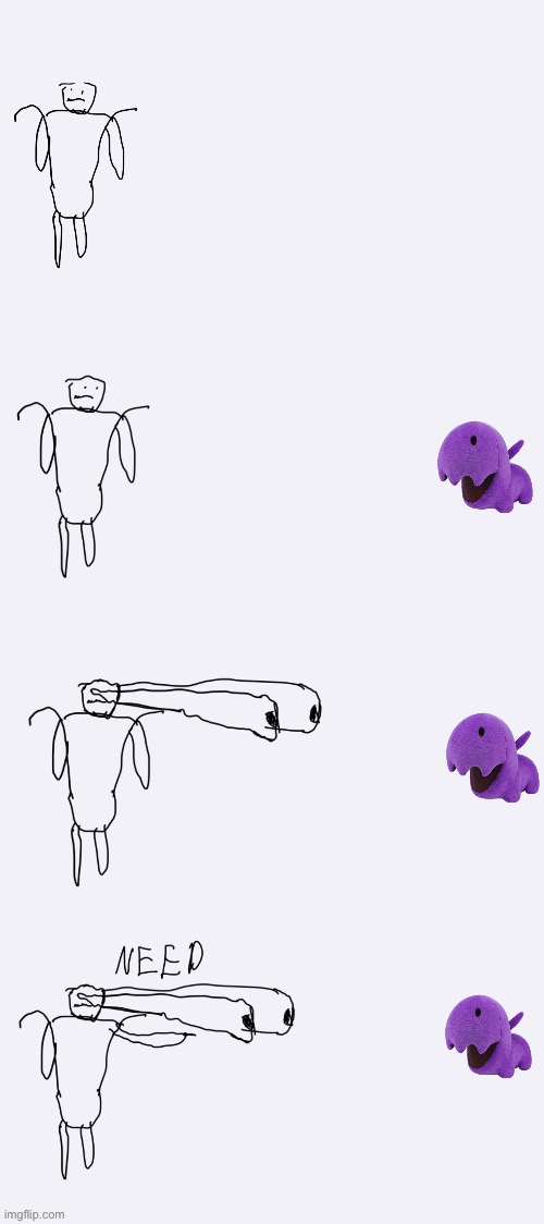 this made me kinda sad while making ngl | image tagged in n e e d | made w/ Imgflip meme maker