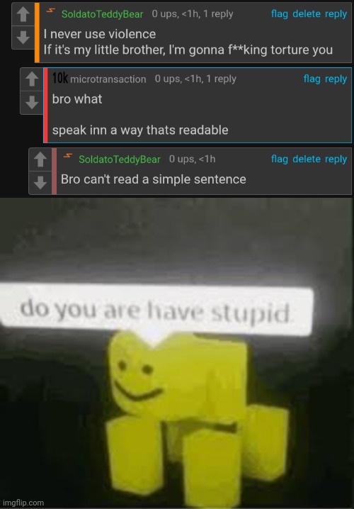 Like bro, how can u not read that? | image tagged in do you are have stupid | made w/ Imgflip meme maker