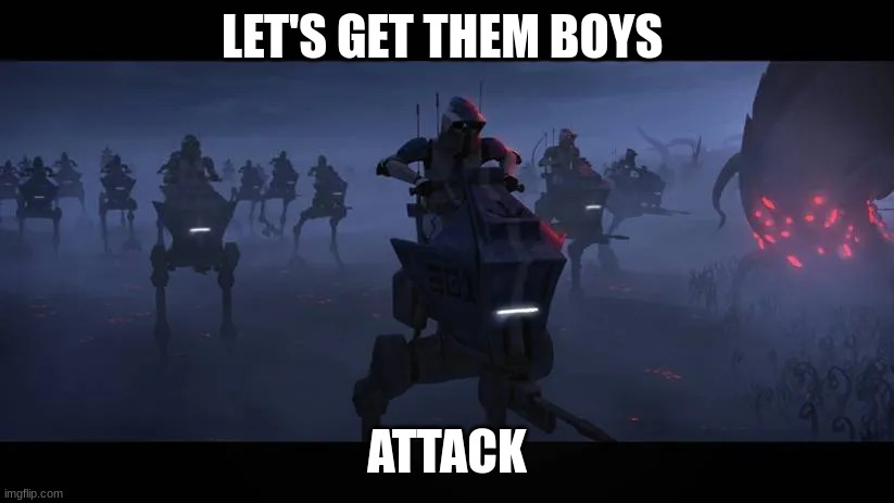 LET'S GET THEM BOYS; ATTACK | made w/ Imgflip meme maker