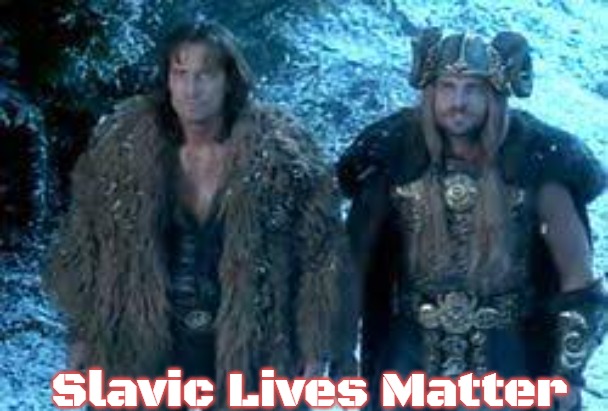 Slavic Thor-Hercules Team | Slavic Lives Matter | image tagged in slavic thor-hercules team,slavic | made w/ Imgflip meme maker