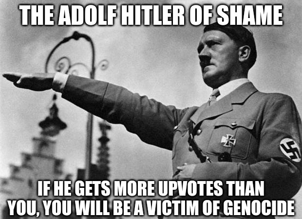 Adolf Hitler of shame Blank Meme Template