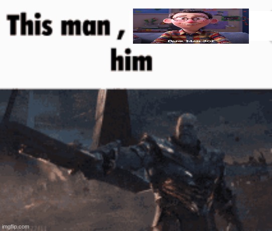 https://imgflip.com/i/8gkq2t | image tagged in this man _____ him,8gkq2t | made w/ Imgflip meme maker