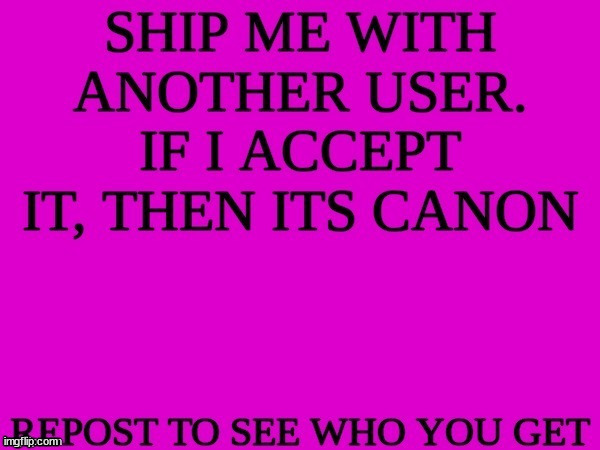ship me with another user | image tagged in ship me with another user | made w/ Imgflip meme maker