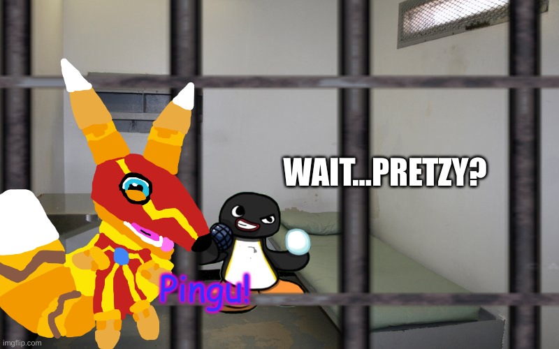 WAIT...PRETZY? Pingu! | made w/ Imgflip meme maker