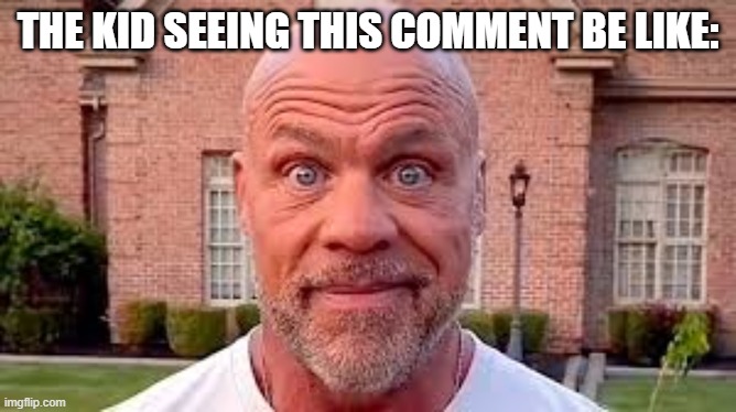 Guy Staring At Camera | THE KID SEEING THIS COMMENT BE LIKE: | image tagged in guy staring at camera | made w/ Imgflip meme maker