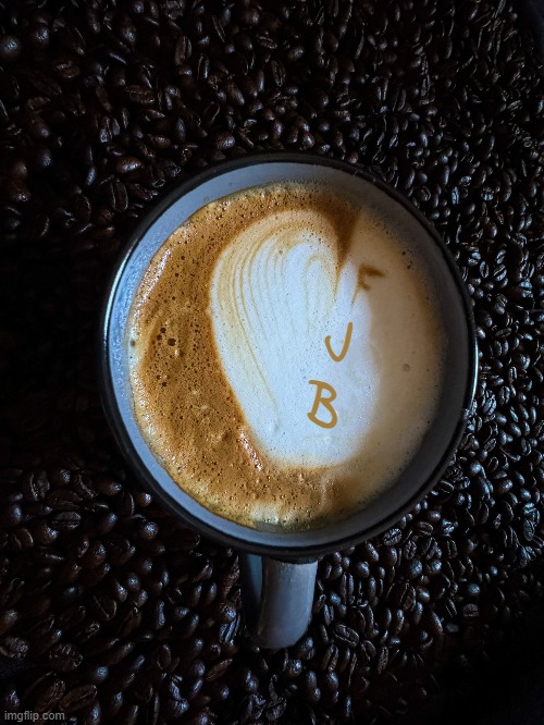 Morning FJB | B; J | image tagged in fjb,maga,make america great again,coffee,latte,coffee time | made w/ Imgflip meme maker