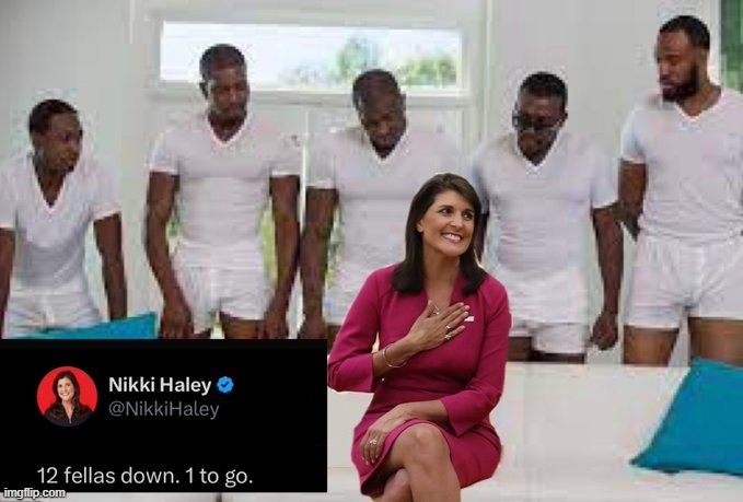Nikki says.. | image tagged in nikki haley,republicans,election,gop,primary,2024 | made w/ Imgflip meme maker