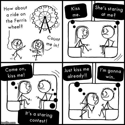 Staring contest | image tagged in ferris wheel,staring contest,kiss,ride,comics,comics/cartoons | made w/ Imgflip meme maker