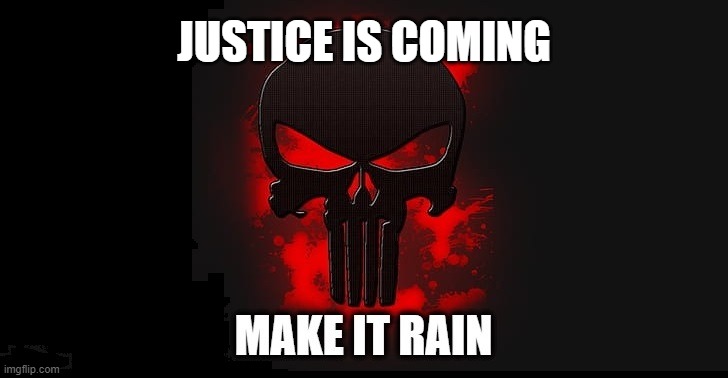JUSTICE IS COMING | made w/ Imgflip meme maker