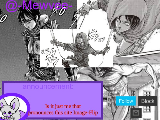 Mewvee temp 5.0 (Thx sylceon!!) | Is it just me that pronounces this site Image-Flip | image tagged in mewvee temp 5 0 thx sylceon | made w/ Imgflip meme maker