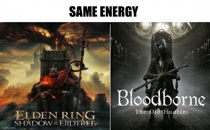 Who Would Win Blank | SAME ENERGY | image tagged in who would win blank,elden ring,memes,bloodborne,gaming,same energy | made w/ Imgflip meme maker