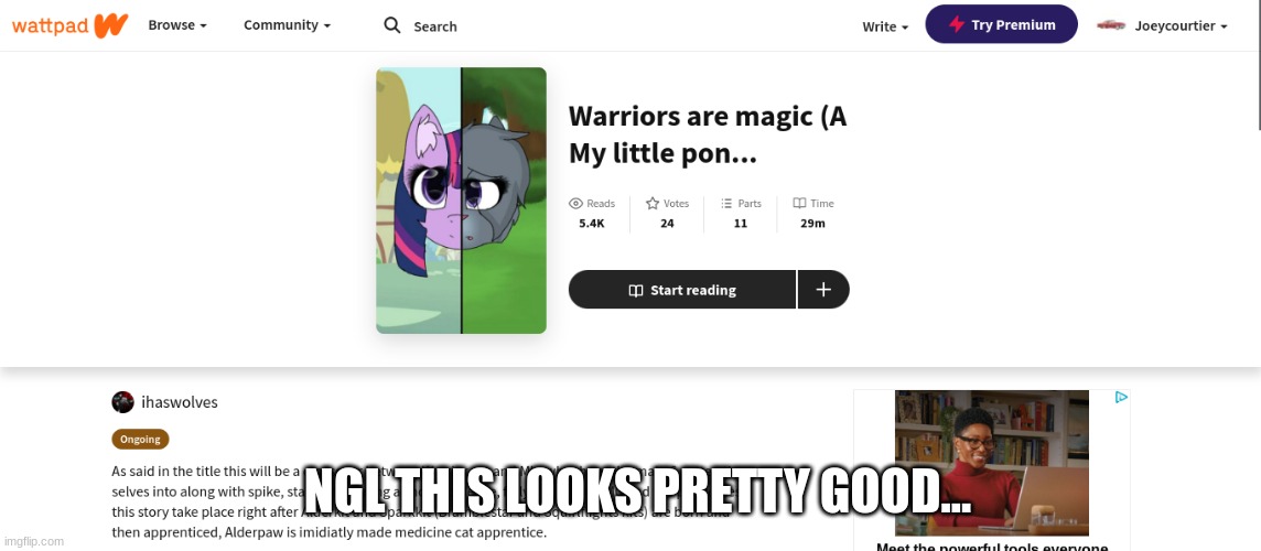 can't disagree | NGL THIS LOOKS PRETTY GOOD... | image tagged in mlp,warrior cats | made w/ Imgflip meme maker