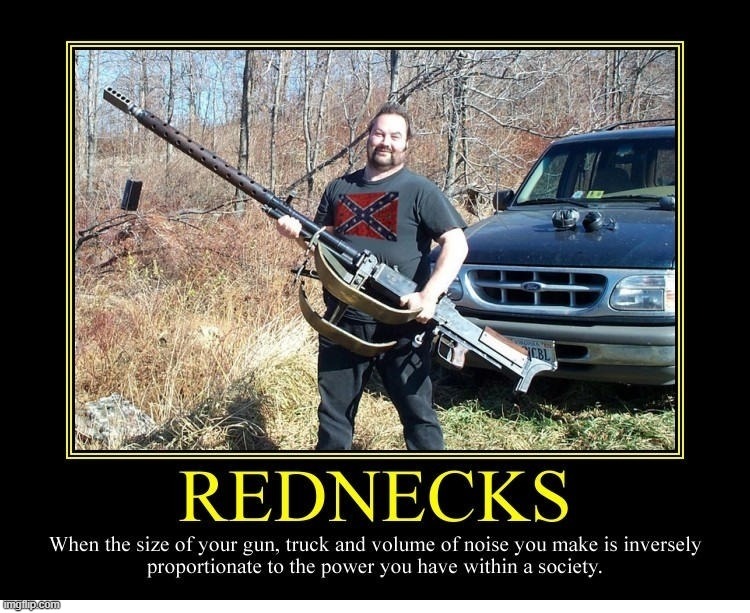 Redneck Neighborhood Watch: You loot, we shoot! | image tagged in redneck,neighborhood watch,2nd amendment,gun rights,self defense,rednecks | made w/ Imgflip meme maker