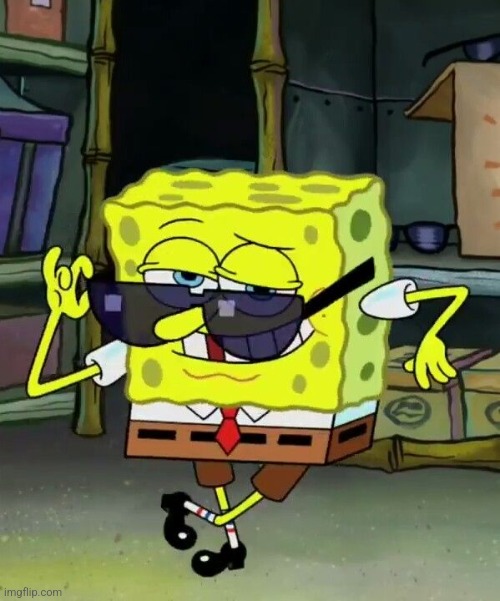Spongebob Sunglasses | image tagged in spongebob sunglasses | made w/ Imgflip meme maker