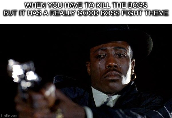 *cough* colgera fight *cough* | WHEN YOU HAVE TO KILL THE BOSS BUT IT HAS A REALLY GOOD BOSS FIGHT THEME | image tagged in crying man with gun,totk,bossfight,noooooooooooooooooooooooo | made w/ Imgflip meme maker