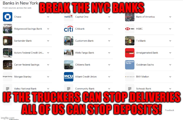 Funding Boycott | BREAK THE NYC BANKS; IF THE TRUCKERS CAN STOP DELIVERIES
ALL OF US CAN STOP DEPOSITS! | image tagged in banks,banking,new york,new york city,nyc,boycott | made w/ Imgflip meme maker
