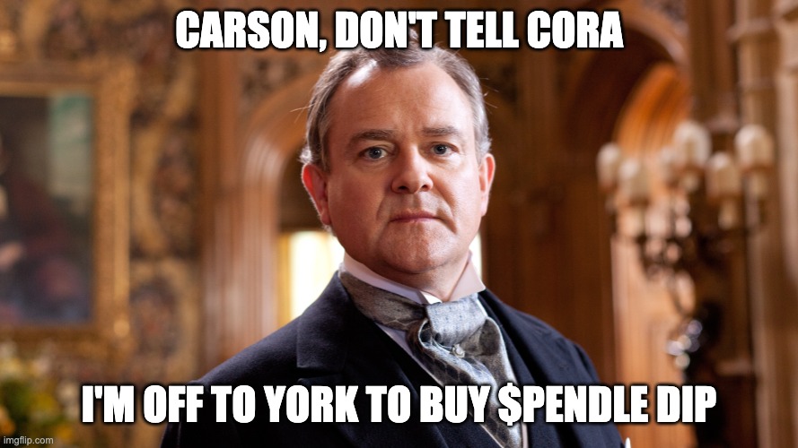 Robert Crawley buys the dip $PENDLE | CARSON, DON'T TELL CORA; I'M OFF TO YORK TO BUY $PENDLE DIP | image tagged in robert crawley earl of grantham,downton abbey,cryptocurrency | made w/ Imgflip meme maker