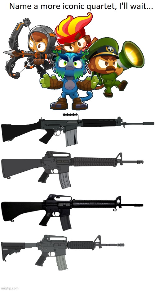 Perfect(Colt M16A3) at Last. | image tagged in name a more iconic quartet,assault rifles,m16,eroican,wwiv allied weapons | made w/ Imgflip meme maker
