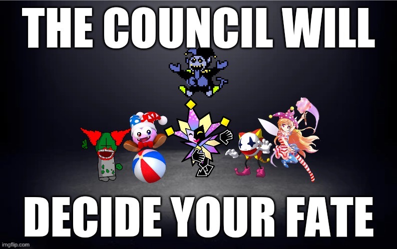 The Clowncil | image tagged in the clowncil | made w/ Imgflip meme maker