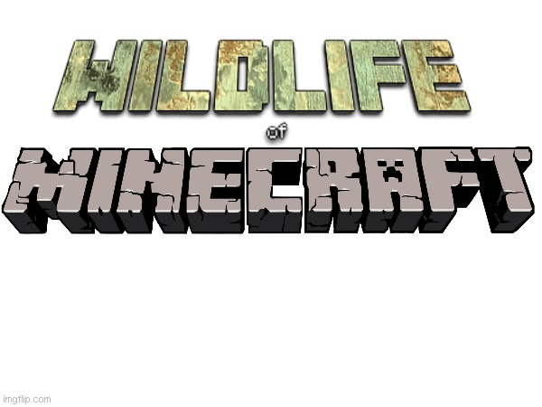Wildlife Of Minecraft book cover | image tagged in minecraft,logo,nature,encyclopedia | made w/ Imgflip meme maker