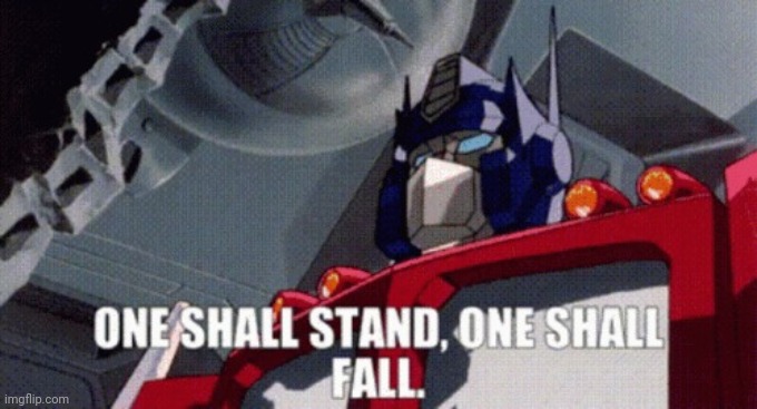 one shall stand | image tagged in one shall stand | made w/ Imgflip meme maker